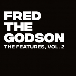 Fred The Godson - The Features Vol. 2